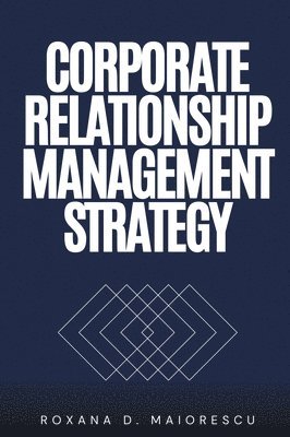 bokomslag Corporate Relationship Management Strategy