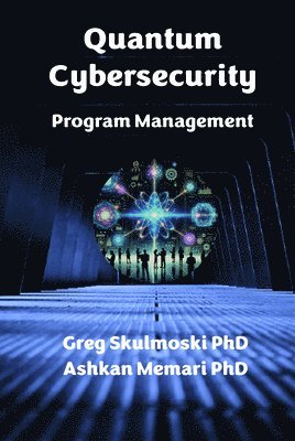 Quantum Cybersecurity Program Management