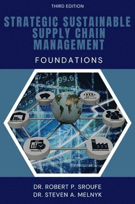 Robert P. Sroufe, Steven A. Melnyk - Strategic Sustainable Supply Chain Management, Häftad
