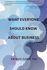 bokomslag What Everyone Should Know About Business