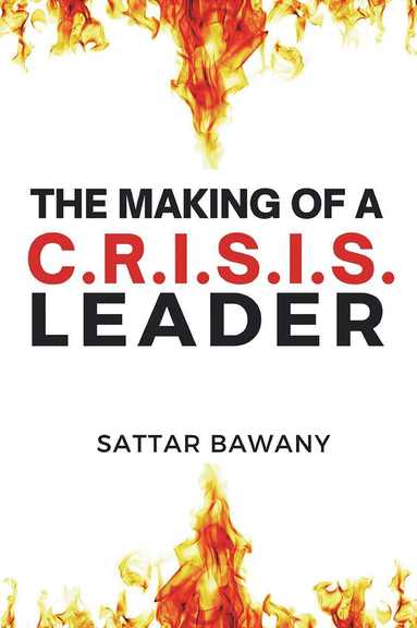 Sattar Bawany - Making of a C.R.I.S.I.S. Leader, Häftad