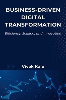 bokomslag Business-Driven Digital Transformation