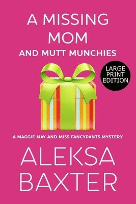 A Missing Mom and Mutt Munchies 1