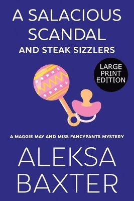Aleksa Baxter - Salacious Scandal and Steak Sizzlers, Häftad