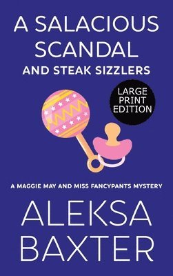 bokomslag Salacious Scandal and Steak Sizzlers