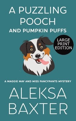 Aleksa Baxter - Puzzling Pooch and Pumpkin Puffs, Inbunden