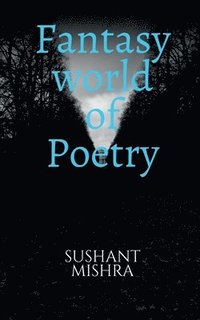 bokomslag Fantasy world of Poetry