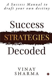 bokomslag Success Strategies Decoded