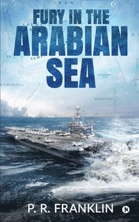 bokomslag Fury in the Arabian Sea