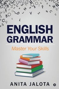 bokomslag English Grammar: Master Your Skills