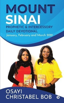 bokomslag Mount Sinai Prophetic & Intercessory Daily Devotional: January, February and March 2021