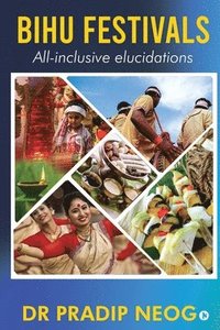 bokomslag Bihu Festivals: All-inclusive elucidations