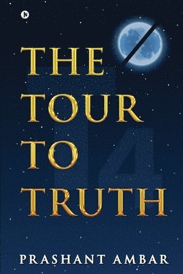 The Tour to Truth 1