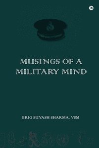 bokomslag Musings of a Military Mind