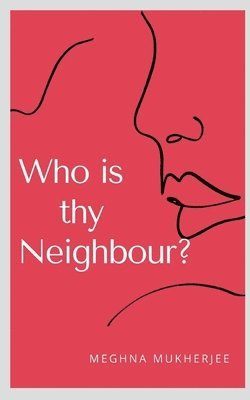 Who is thy Neighbour? 1