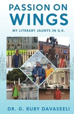 Passion on Wings: My Literary Jaunts in U.K. 1