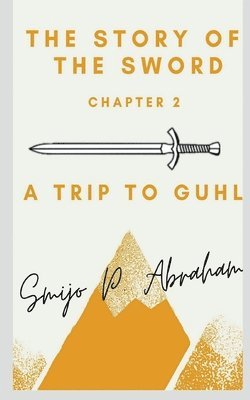 The story of the Sword Chapter 2 - A trip to Guhl 1