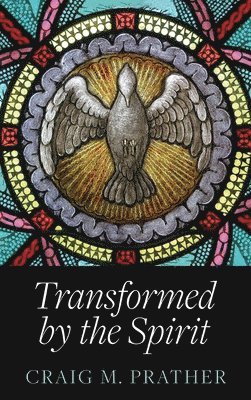 Transformed by the Spirit 1