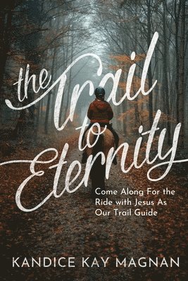 Trail to Eternity 1