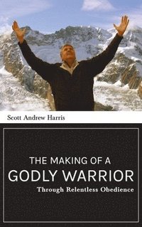 bokomslag Making of a Godly Warrior