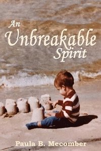 bokomslag An Unbreakable Spirit