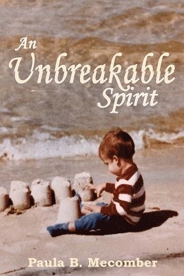 An Unbreakable Spirit 1
