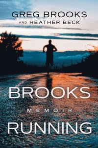 bokomslag Brooks Running: Memoir
