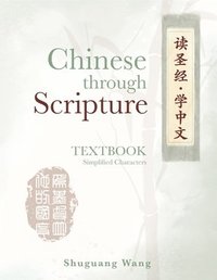bokomslag Chinese Through Scripture: Textbook (Simplified Characters)