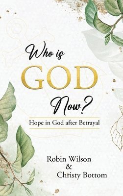 Robin Wilson, Christy Bottom - Who is God Now?, Inbunden
