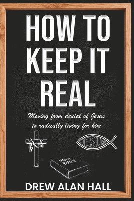 How To Keep it Real 1