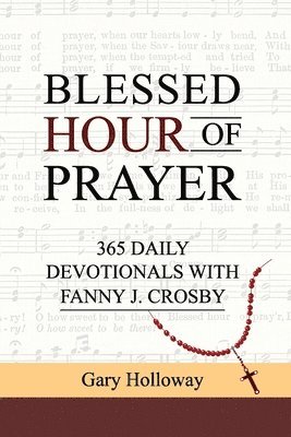 Gary Holloway - Blessed Hour of Prayer, Häftad