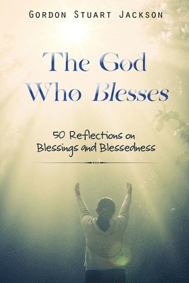 God Who Blesses