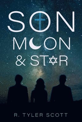 R. Tyler Scott, R Tyler Scott - Son, Moon, and Star, Häftad