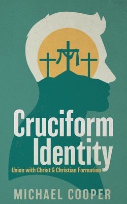 Michael Cooper - Cruciform Identity, Häftad