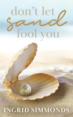 Ingrid Simmonds - Don't Let Sand Fool You, Häftad