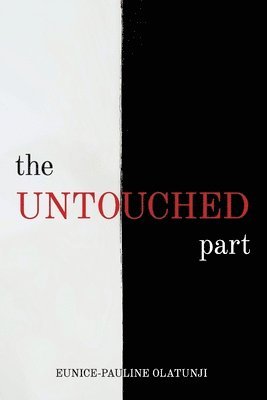 Eunice-Pauline Olatunji - Untouched Part, Häftad