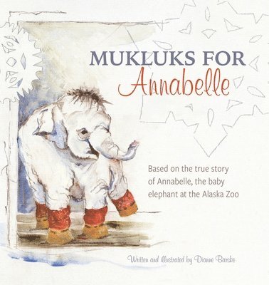 Dianne Barske - Mukluks for Annabelle, Häftad