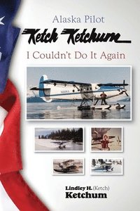 bokomslag Alaska Pilot Ketch Ketchum