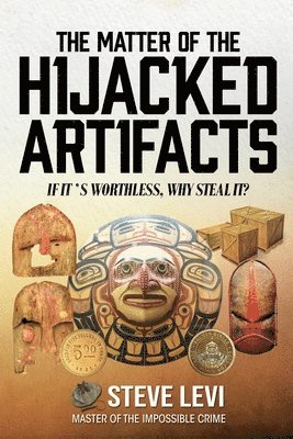 Steve Levi - Matter of the Hijacked Artifacts, Häftad