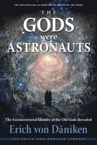 bokomslag The Gods Were Astronauts