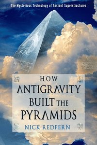 bokomslag How Antigravity Built the Pyramids