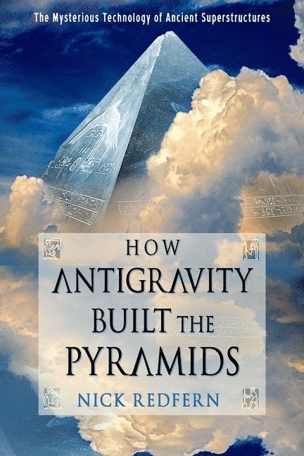 How Antigravity Built the Pyramids 1