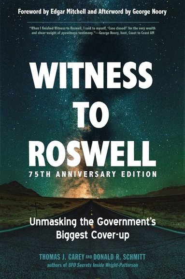 Thomas J. Carey, Donald R. Schmitt - Witness to Roswell, 75th Anniversary Edition, Häftad