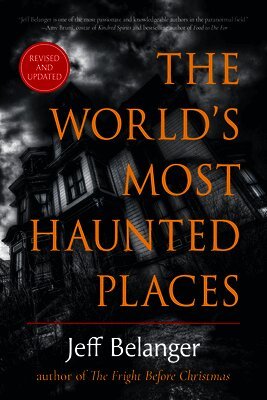 Jeff Belanger - World's Most Haunted Places, Häftad