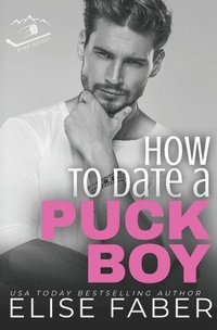 bokomslag How to Date a Puckboy