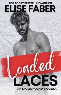 Elise Faber - Loaded Laces, Häftad. Tillgänglighet: Lägg i varukorg