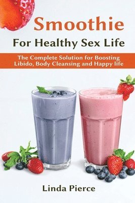 Smoothie for Healthy Sexual Health 1