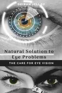bokomslag Natural Solution to Eye Problems