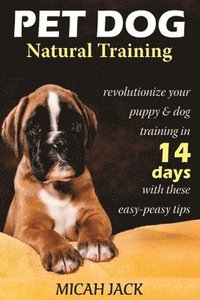 bokomslag Pet Dog Natural Training