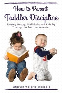 bokomslag How to Parent - Toddler Discipline